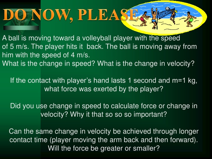 a ball is moving toward a volleyball player with