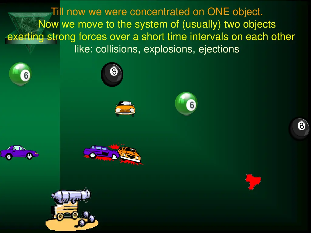 till now we were concentrated on one object