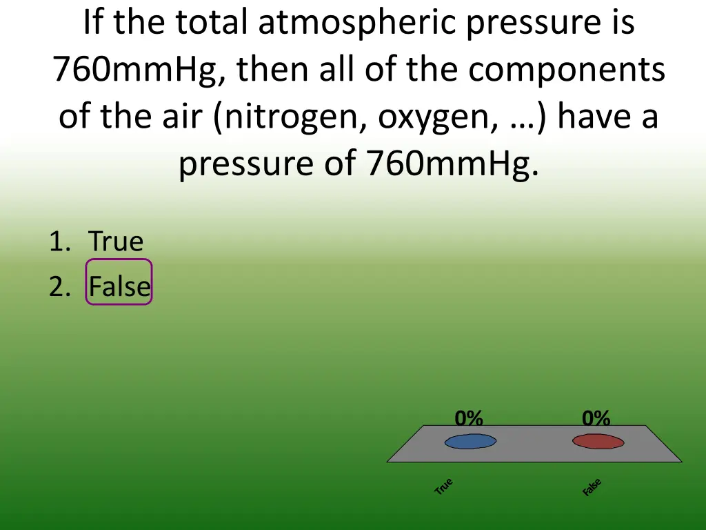 if the total atmospheric pressure is 760mmhg then