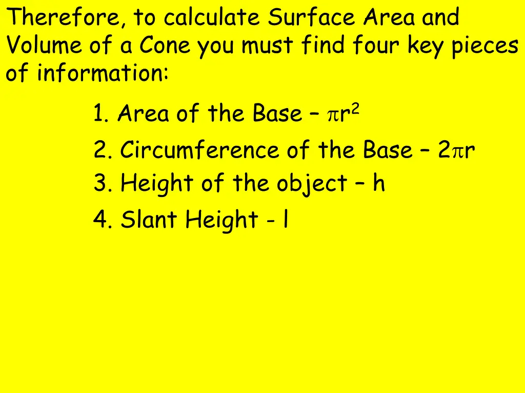 therefore to calculate surface area and volume 1