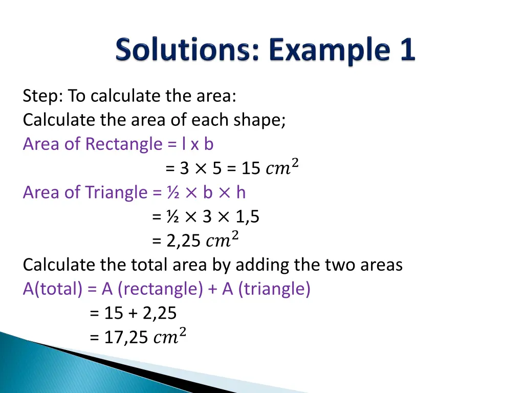 step to calculate the area calculate the area