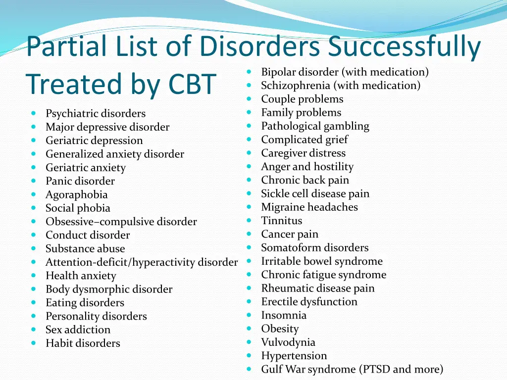 partial list of disorders successfully treated