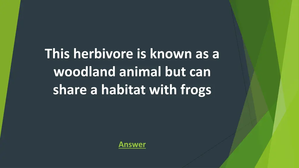 this herbivore is known as a woodland animal