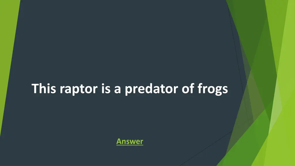 this raptor is a predator of frogs