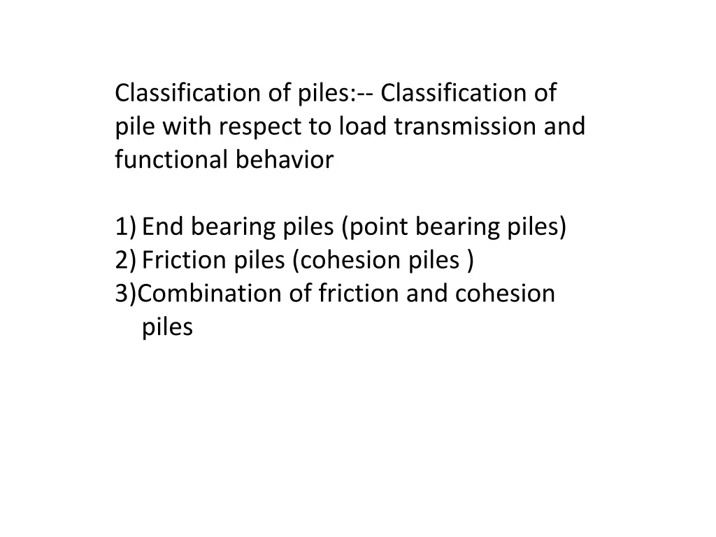 classification of piles classification of pile