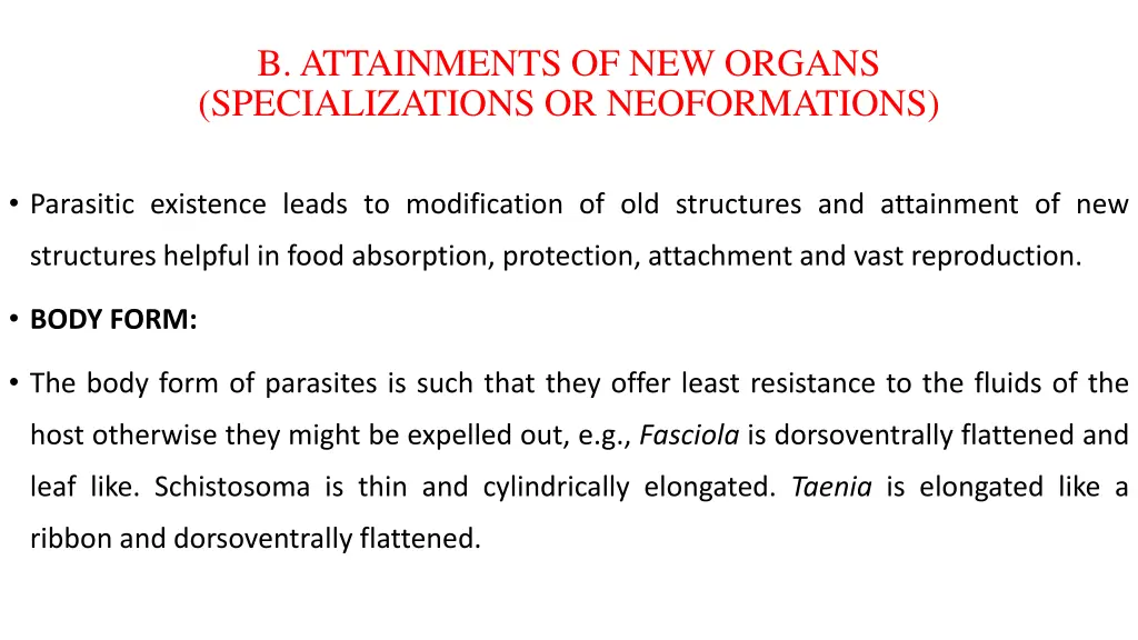 b attainments of new organs specializations