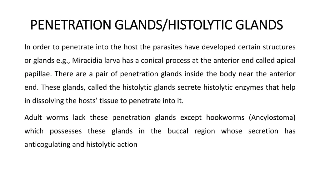 penetration glands histolytic glands penetration