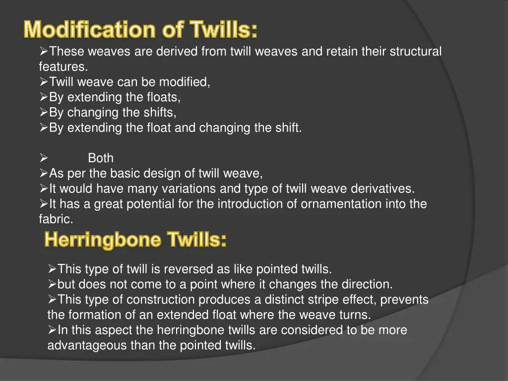 modification of twills these weaves are derived