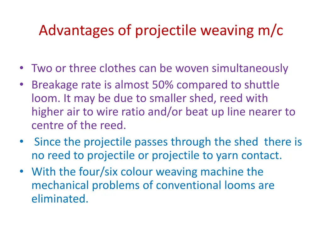 advantages of projectile weaving m c