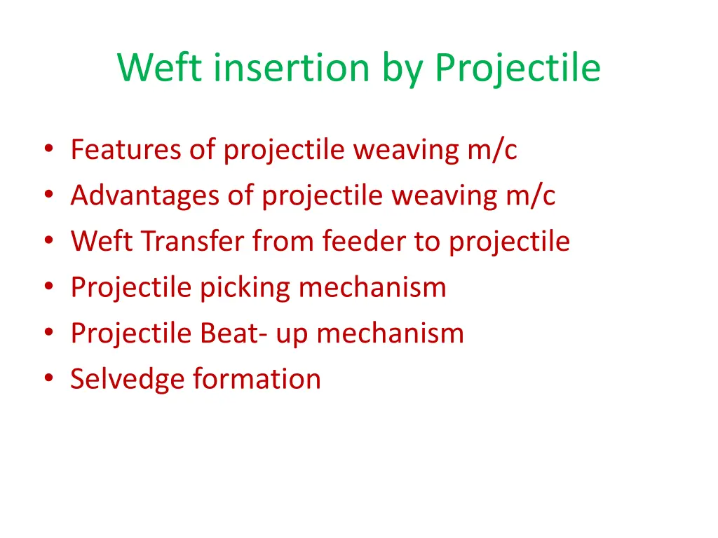 weft insertion by projectile