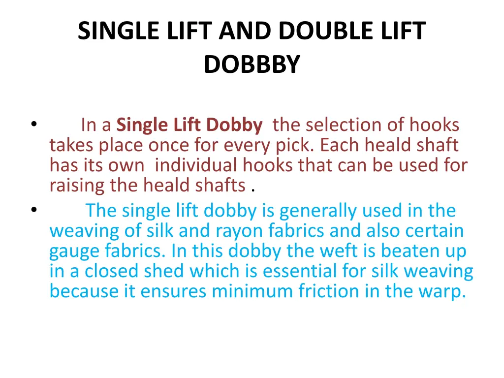 single lift and double lift dobbby