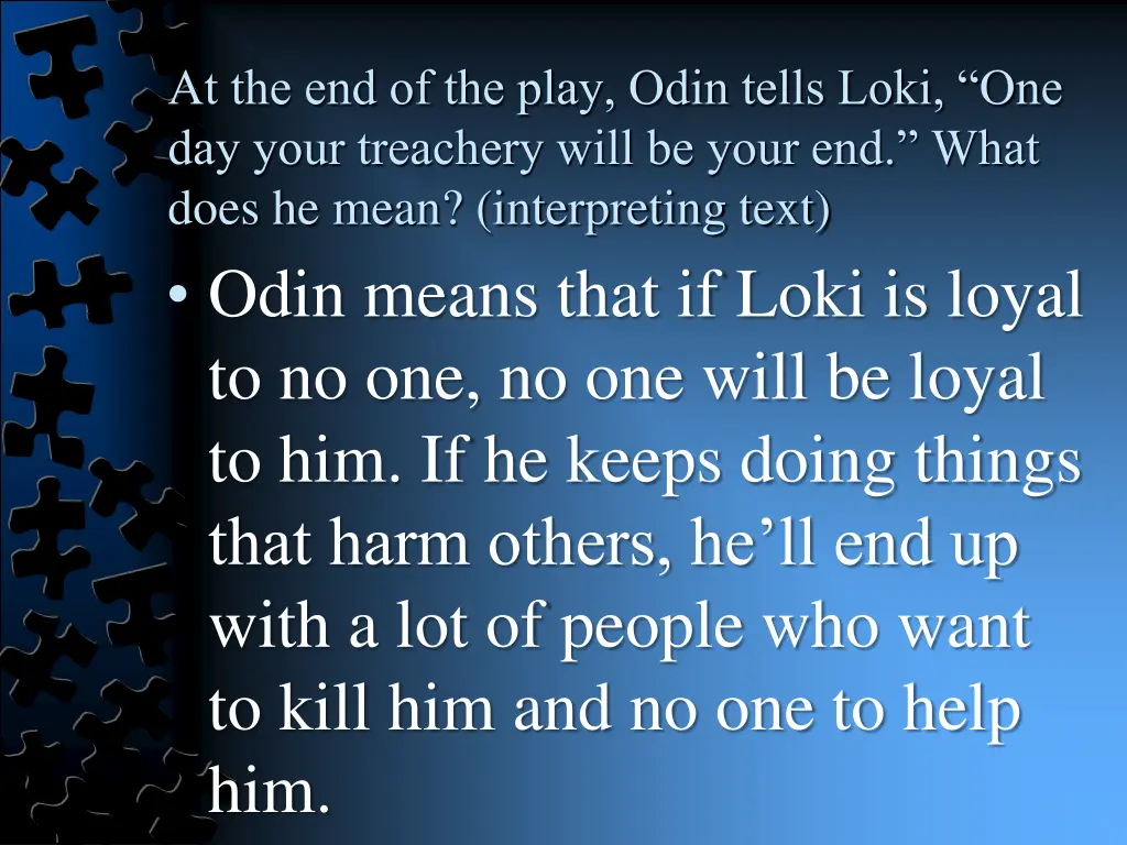 at the end of the play odin tells loki 1