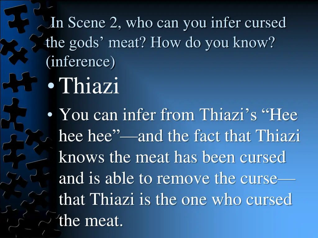 in scene 2 who can you infer cursed the gods meat 2