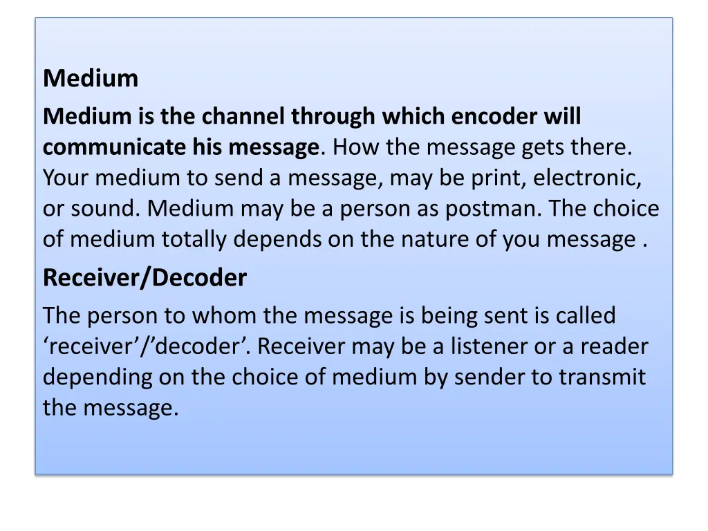 medium medium is the channel through which