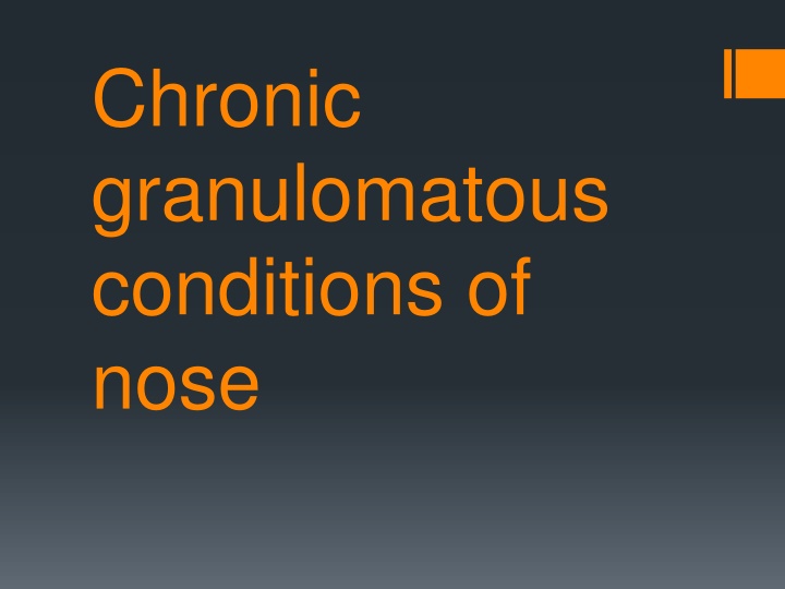 chronic granulomatous conditions of nose