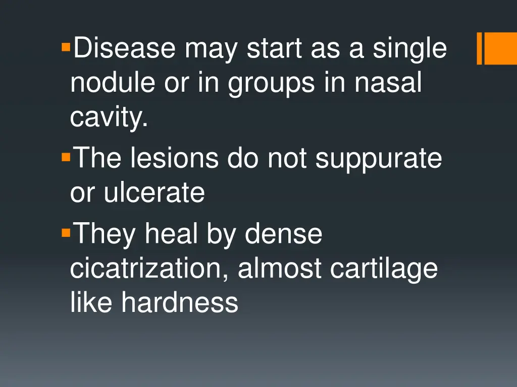 disease may start as a single nodule or in groups