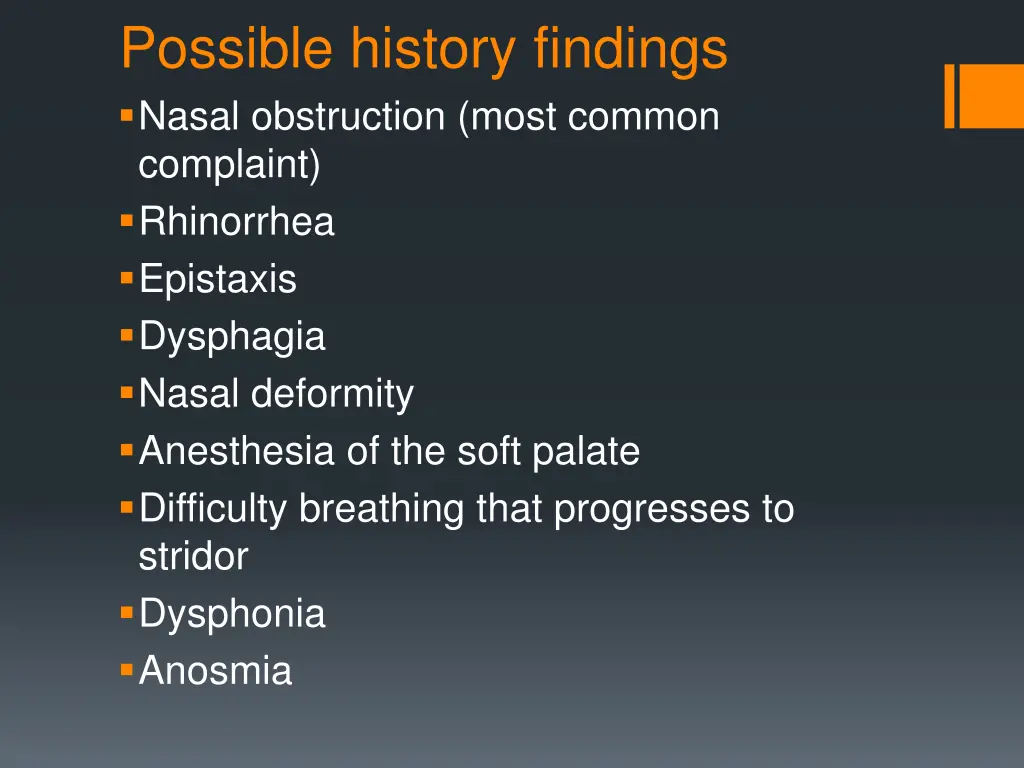 possible history findings nasal obstruction most