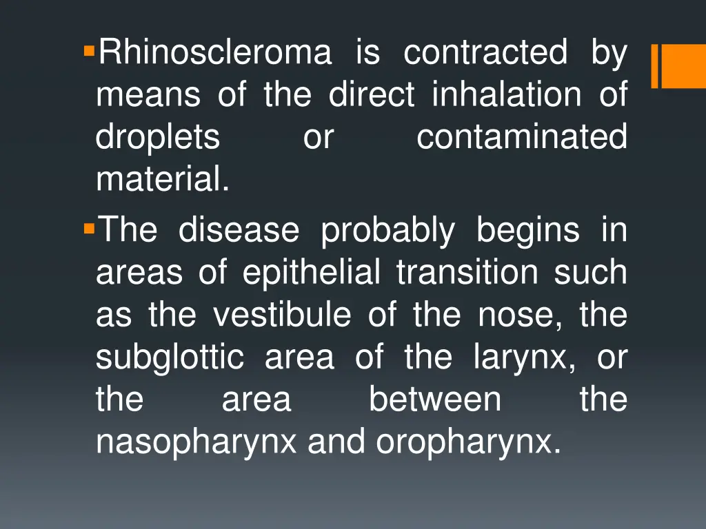 rhinoscleroma is contracted by means