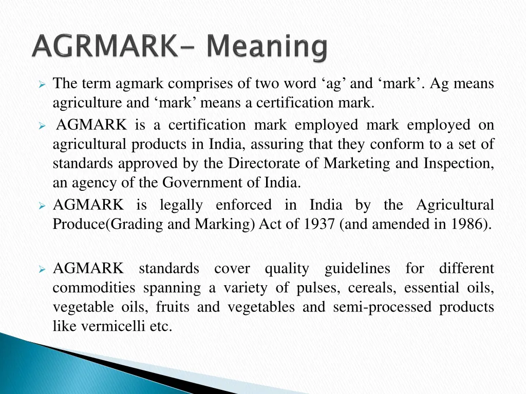 the term agmark comprises of two word ag and mark