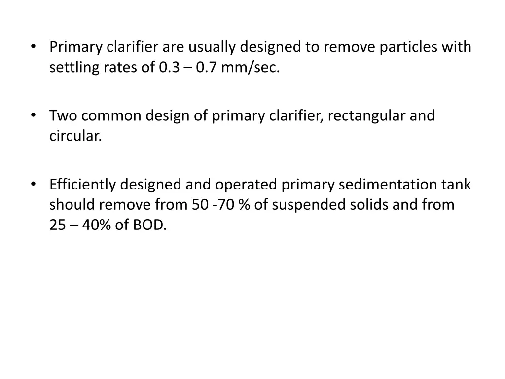 primary clarifier are usually designed to remove