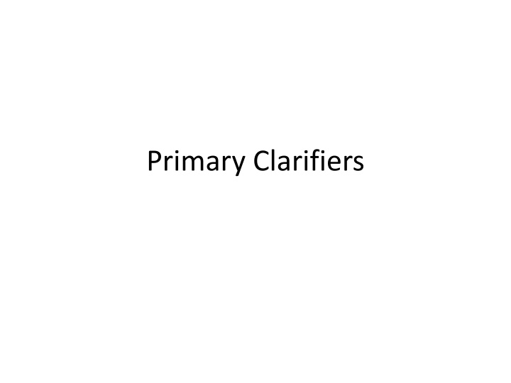 primary clarifiers