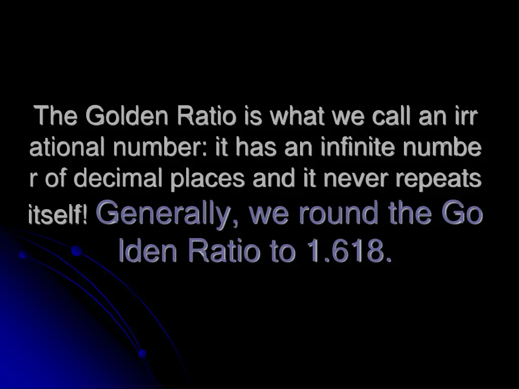 the golden ratio is what we call an irr ational