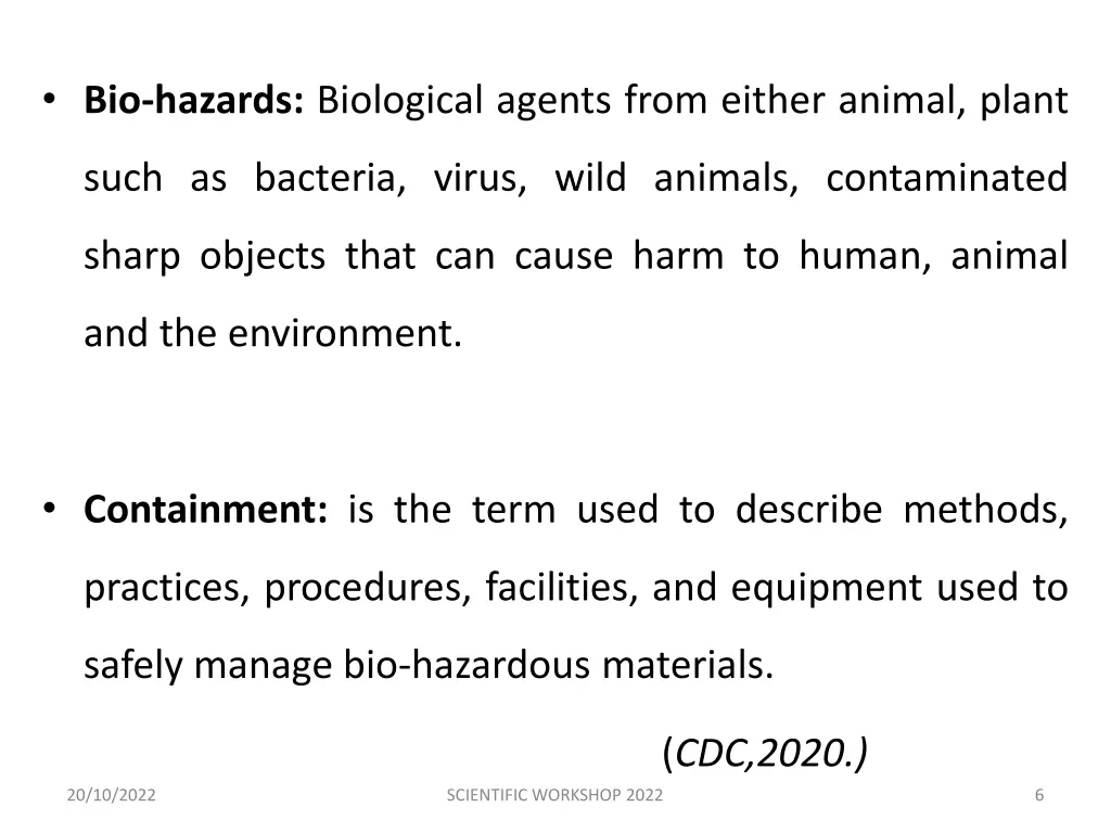 bio hazards biological agents from either animal