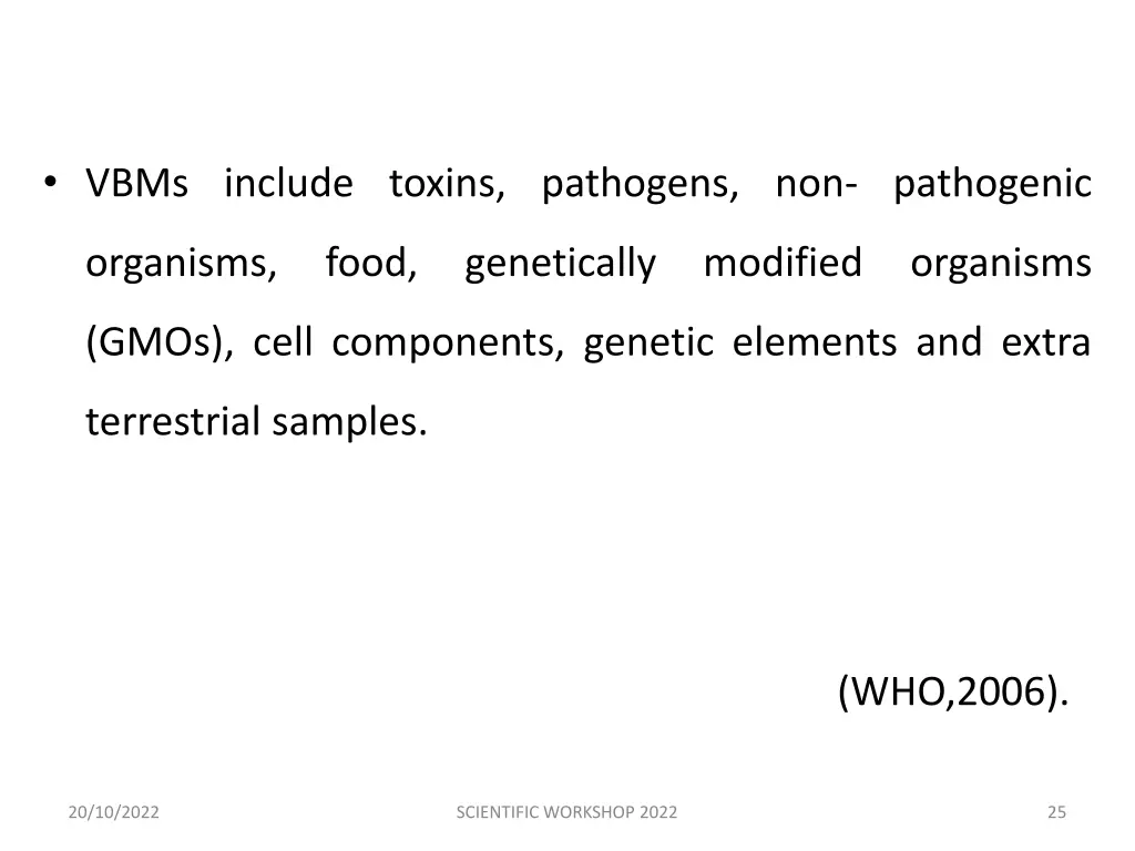 vbms include toxins pathogens non pathogenic