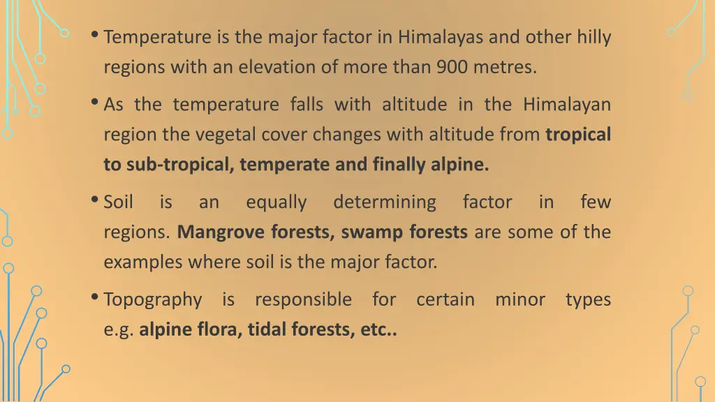 temperature is the major factor in himalayas