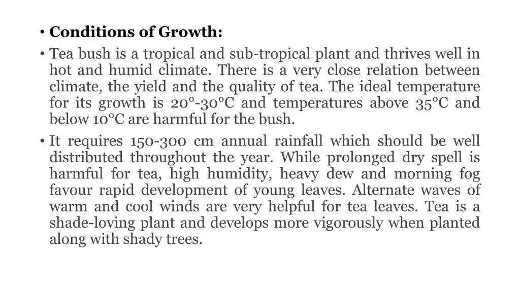 conditions of growth tea bush is a tropical