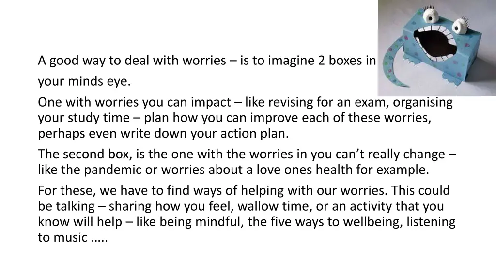 a good way to deal with worries is to imagine