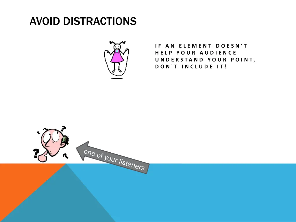 avoid distractions