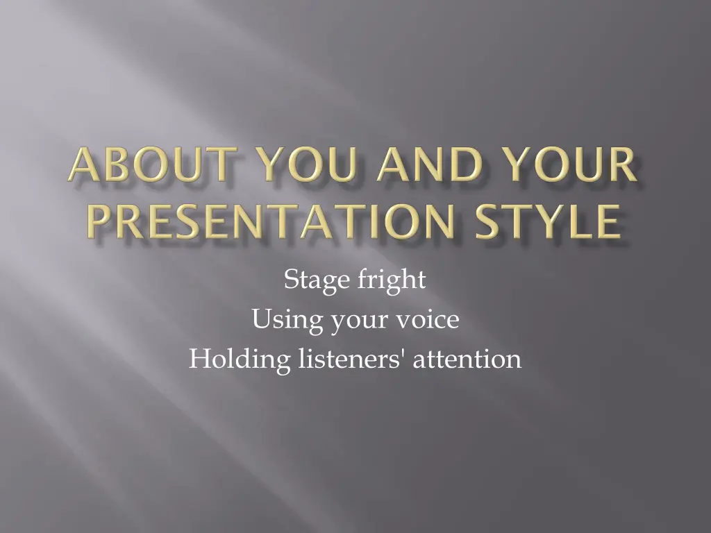 stage fright using your voice holding listeners