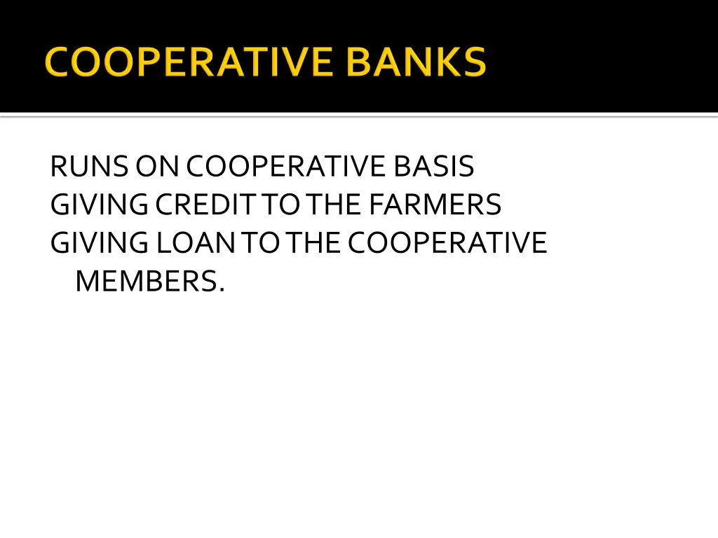 runs on cooperative basis giving credit