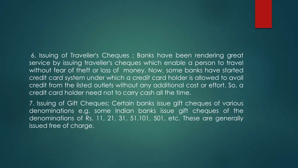 6 issuing of traveller s cheques banks have been