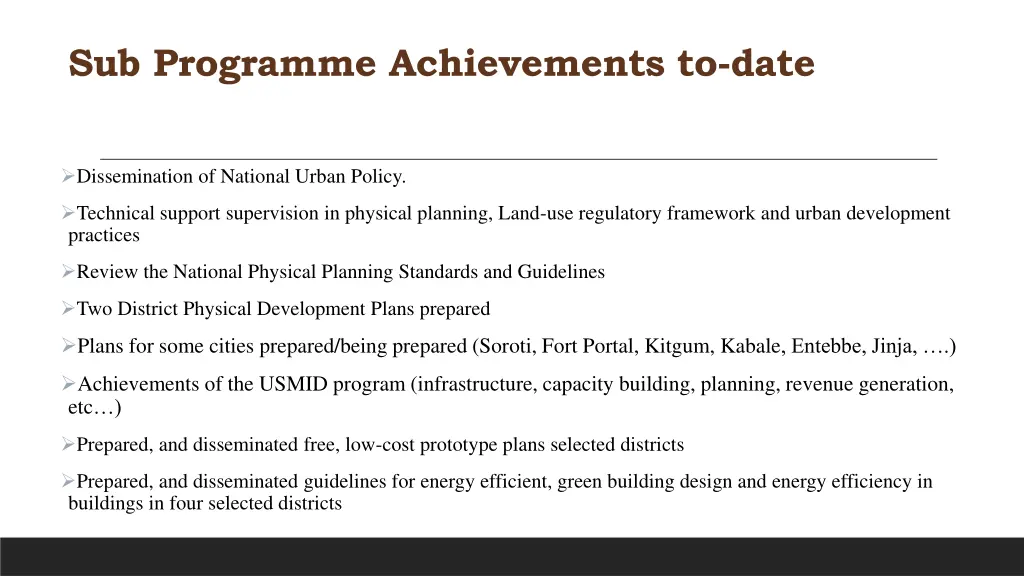 sub programme achievements to date