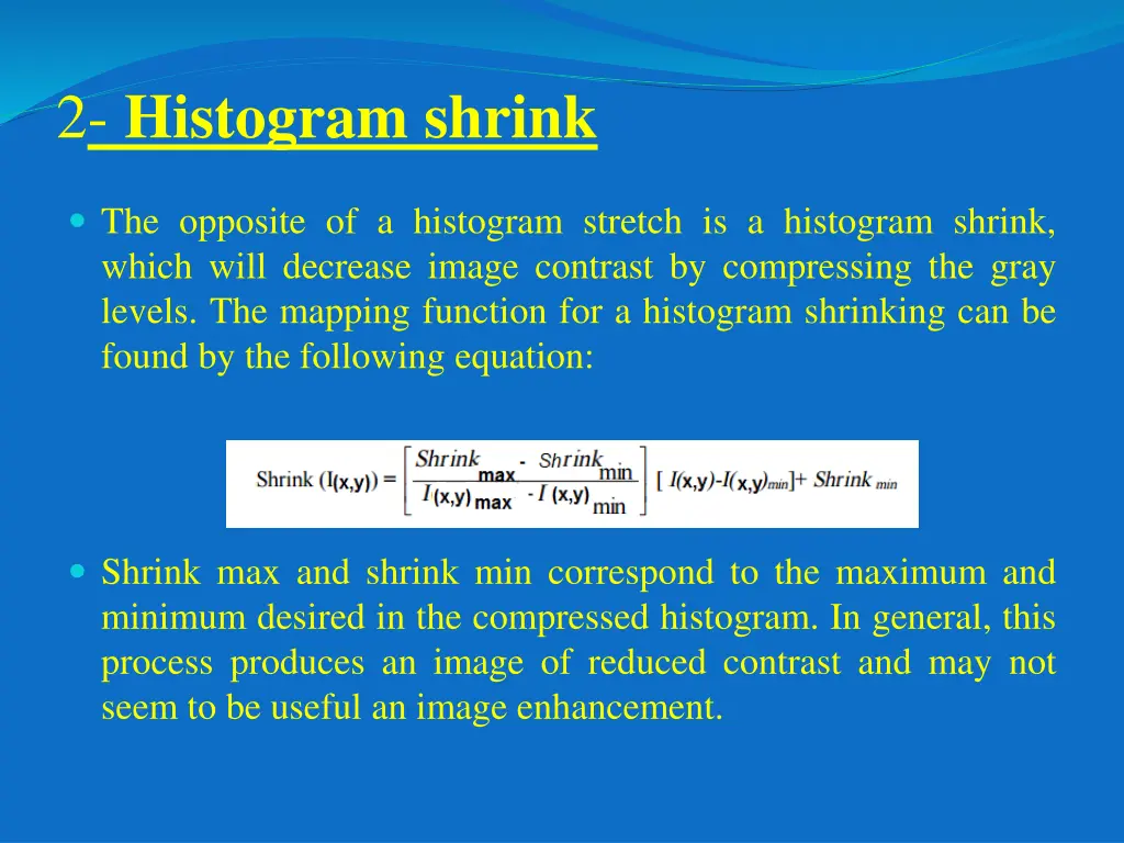 2 histogram shrink