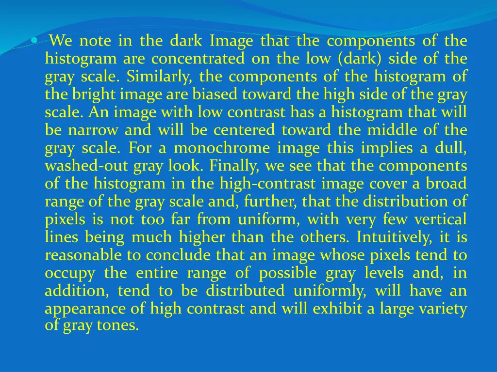 we note in the dark image that the components