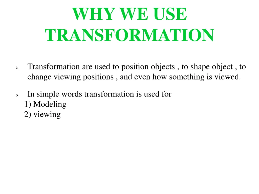 why we use transformation