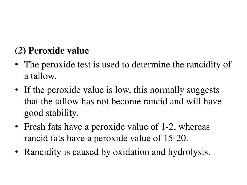 2 peroxide value the peroxide test is used