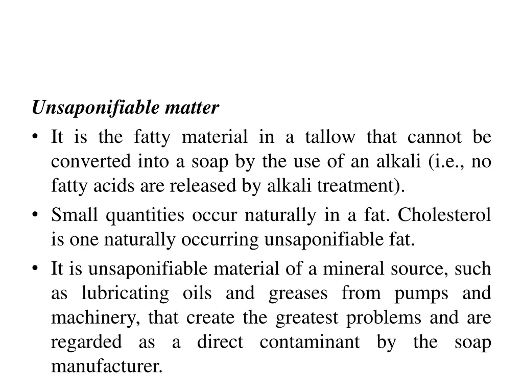 unsaponifiable matter it is the fatty material