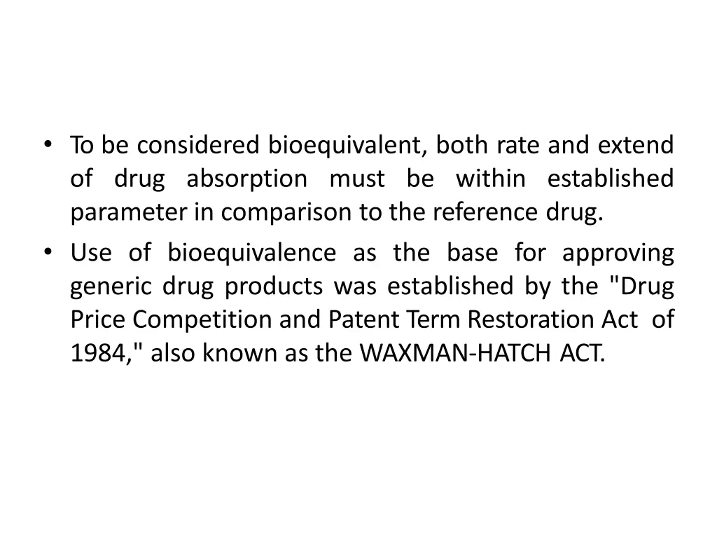 to be considered bioequivalent both rate