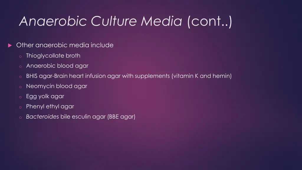 anaerobic culture media cont