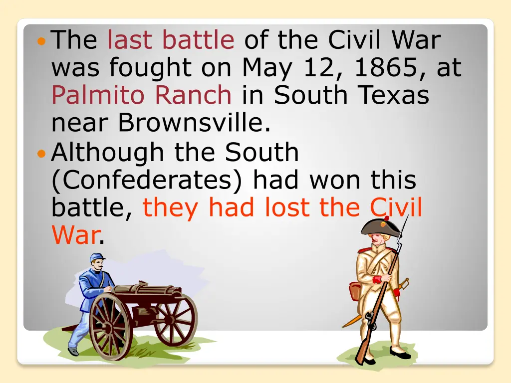 the last battle of the civil war was fought