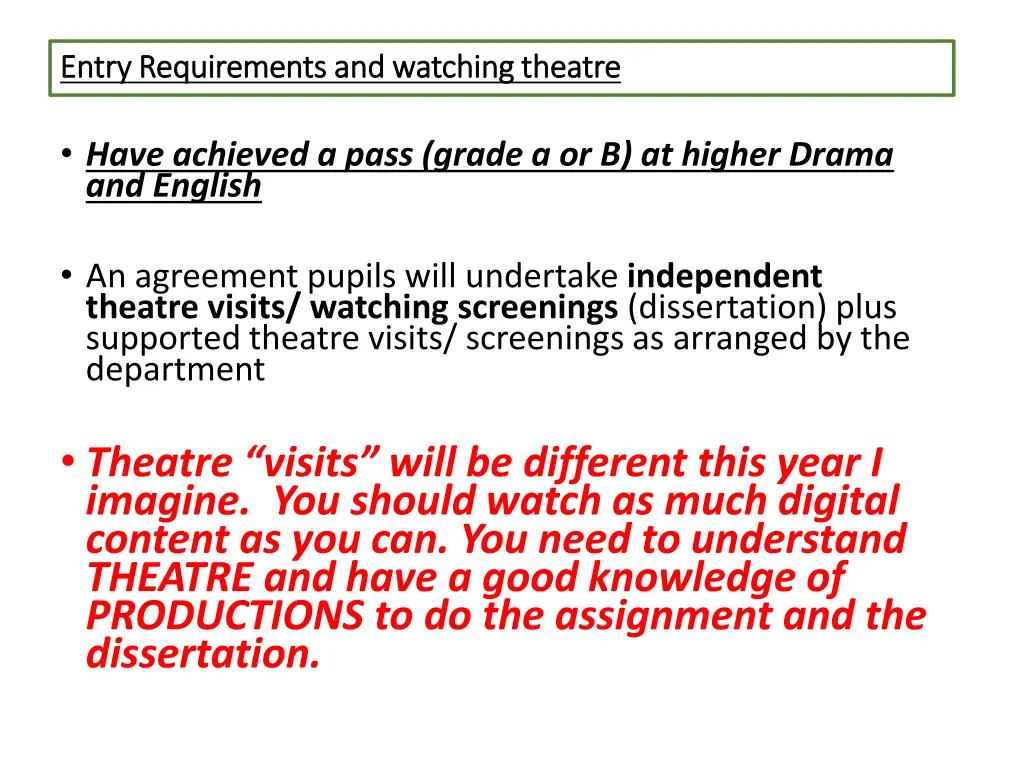 entry requirements and watching theatre entry