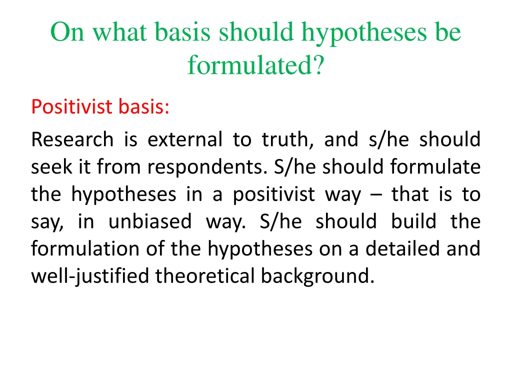 on what basis should hypotheses be formulated