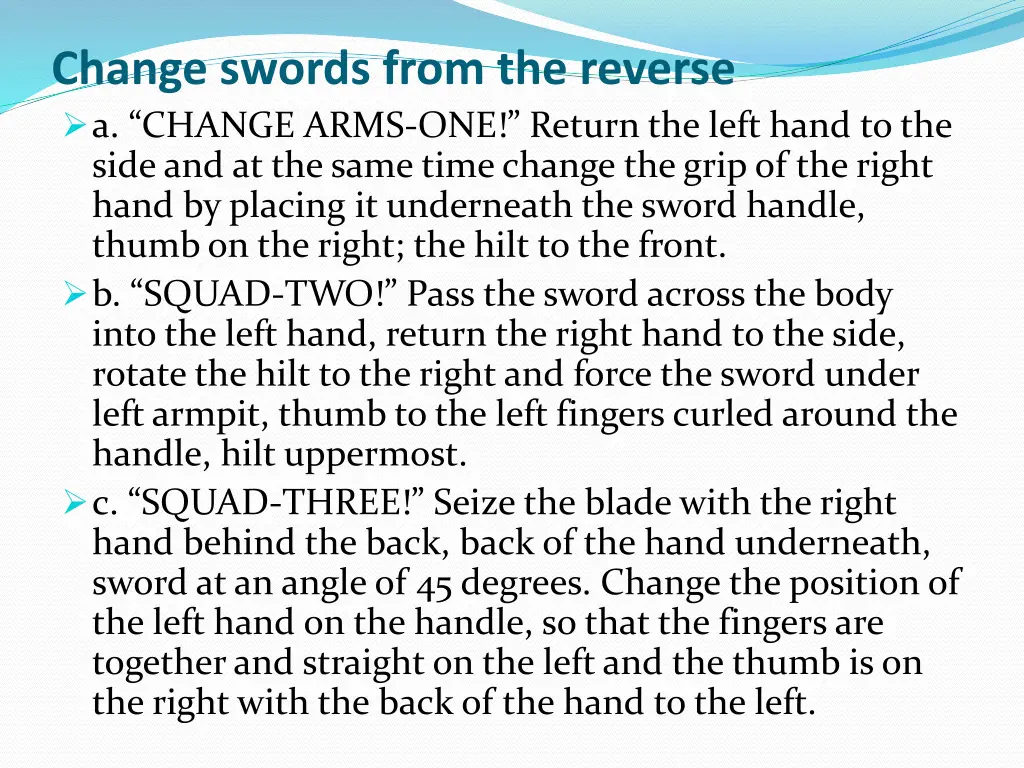 change swords from the reverse a change arms