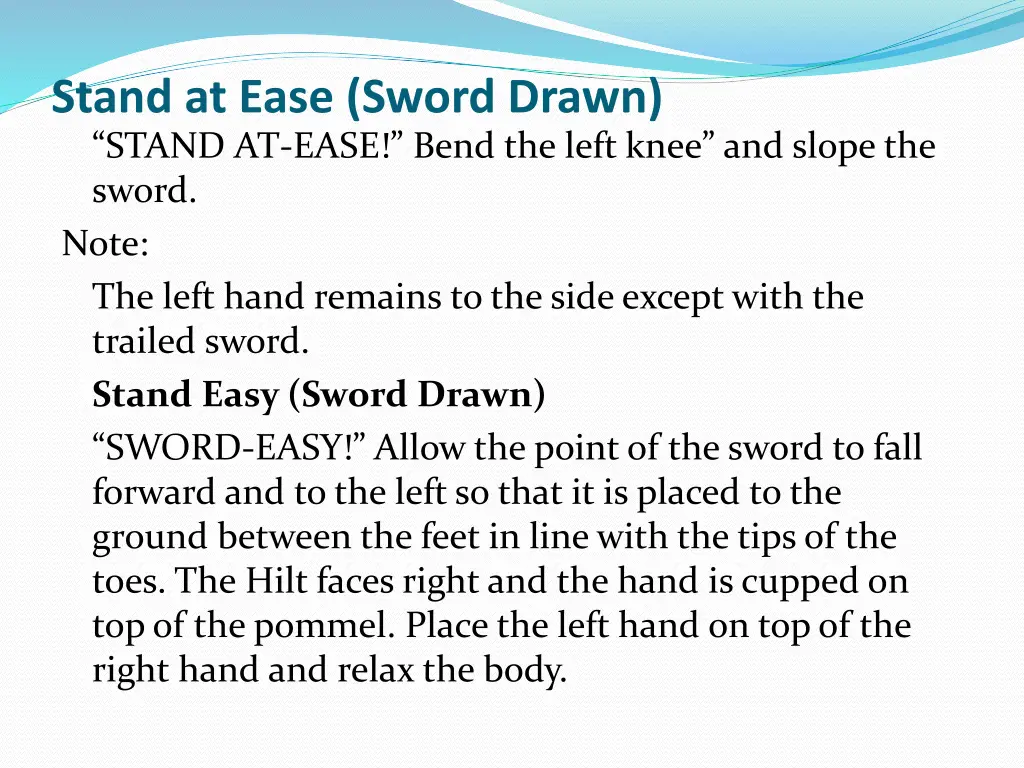 stand at ease sword drawn stand at ease bend