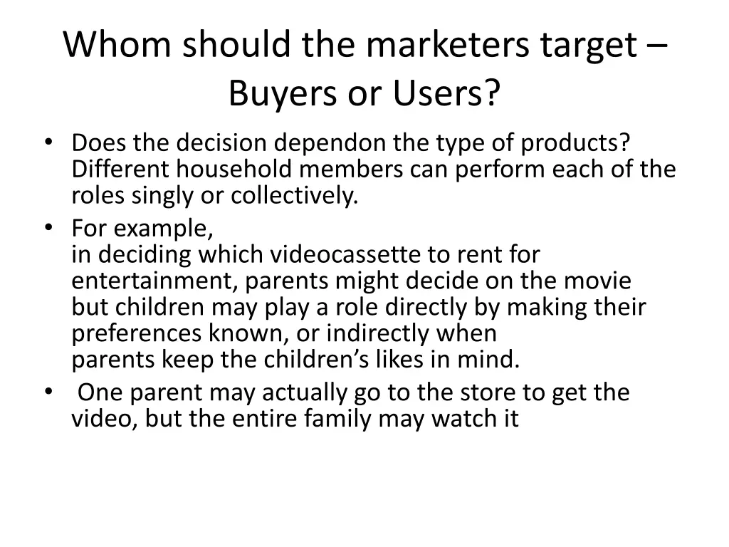 whom should the marketers target buyers or users