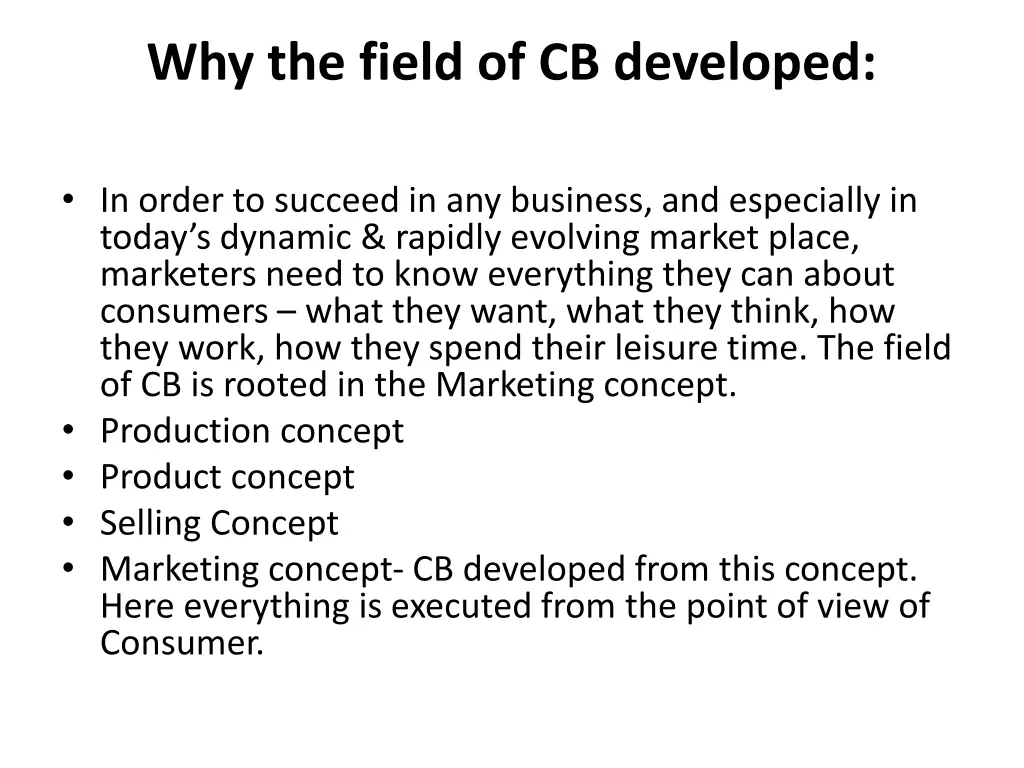 why the field of cb developed